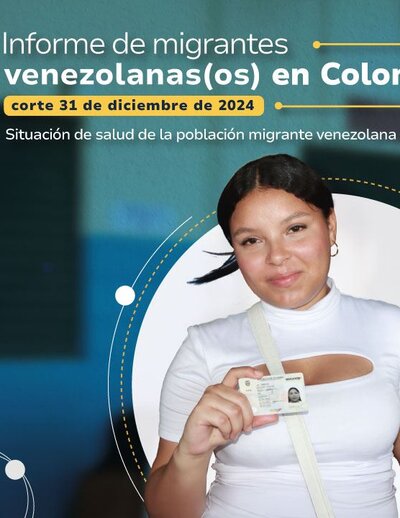 Informe de migrantes venezolanos en Colombia a diciembre 31 de 2024