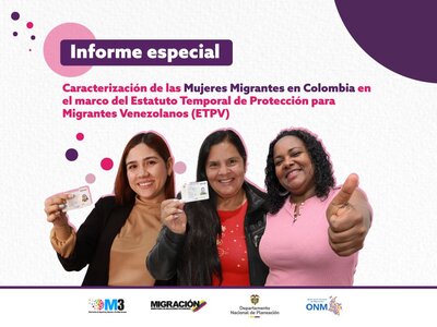 Caracterización de las Mujeres Migrantes en Colombia en el marco del Estatuto Temporal de Protección para Migrantes Venezolanos (ETPV)