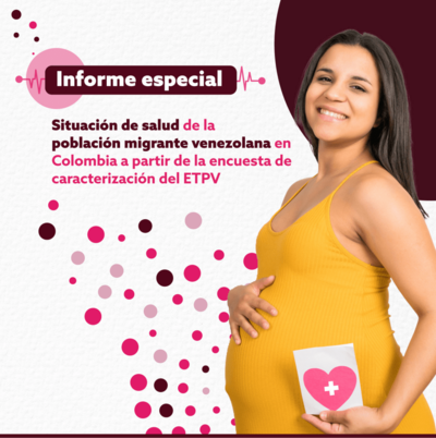 Situación de salud de la población migrante venezolana en Colombia a partir de la encuesta de caracterización del ETPV