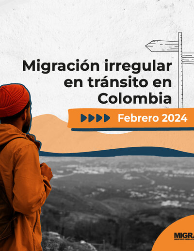 Migración irregular en tránsito en Colombia a febrero 2024