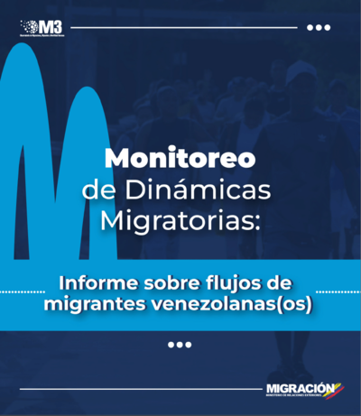 Monitoreo de dinámicas migratorias: Informe sobre flujos de migrantes venezolanas(os)