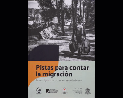 Pistas para contar la migración. Investigar historias en movimiento.