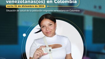 Informe de migrantes venezolanos en Colombia a diciembre 31 de 2024