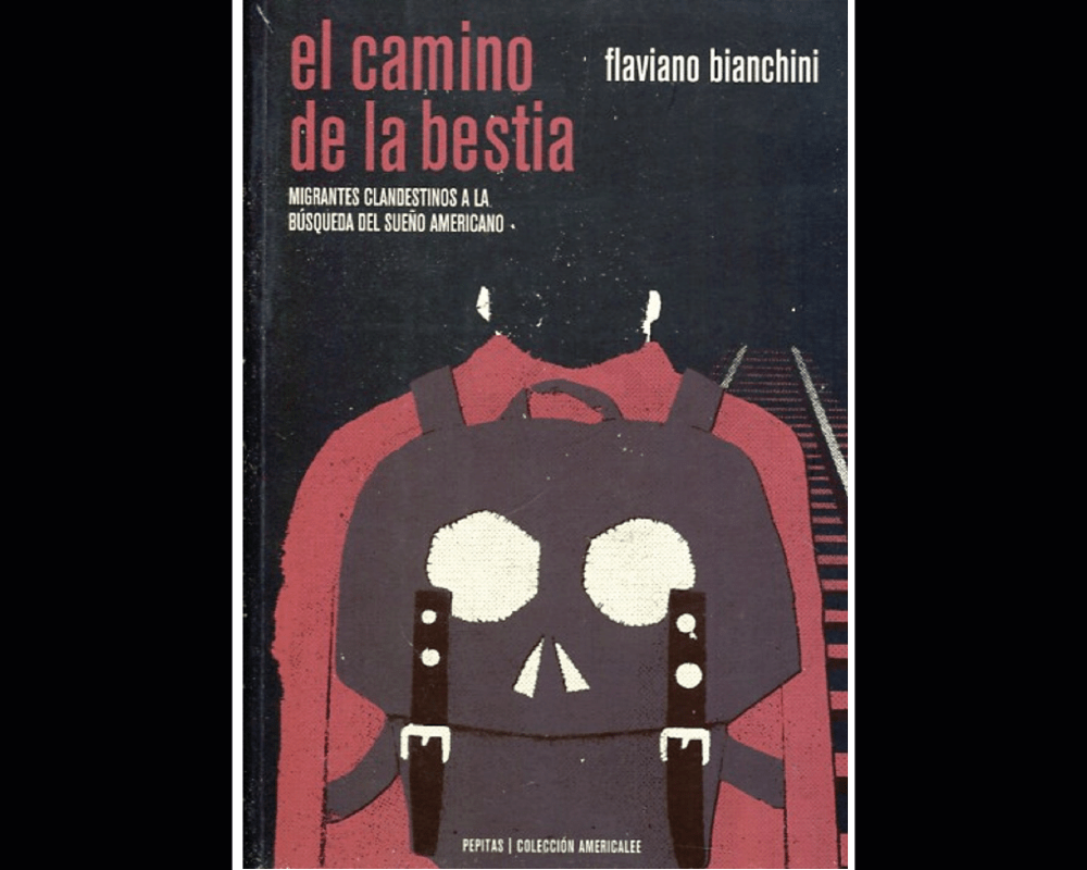 Portada de El camino de la bestia. Migrantes clandestinos a la búsqueda del sueño americano