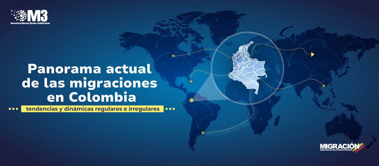 Informe Panorama actual de las migraciones en Colombia- tendencias y dinámicas regulares e irregulares